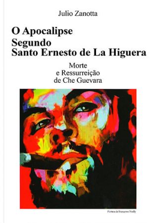 O Apocalipse Segundo Santo Ernesto de La Higuera (Livro)