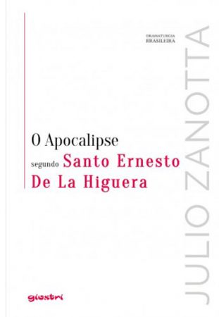 O Apocalipse segundo Santo Ernesto De La Higuera - vol. 2