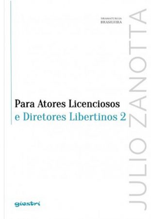 Para Atores Licenciosos e Diretores Libertinos 2 - Vol. 9